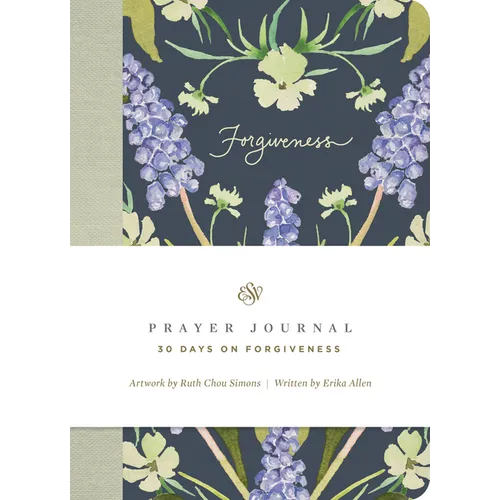 ESV Prayer Journal: 30 Days on Forgiveness (Paperback)