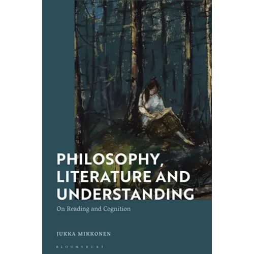 Philosophy, Literature and Understanding: On Reading and Cognition