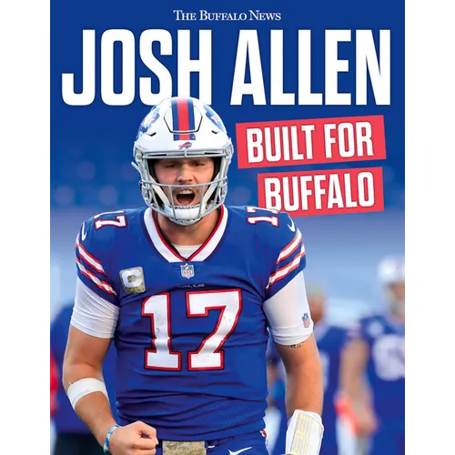 Josh Allen: Built for Buffalo