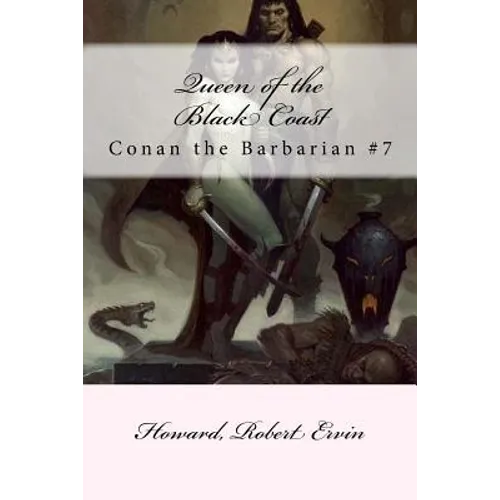 Queen of the Black Coast: Conan the Barbarian #7
