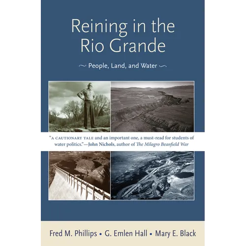 Reining in the Rio Grande: People, Land, and Water