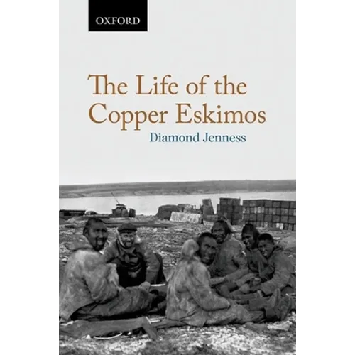 The Life of the Copper Eskimos