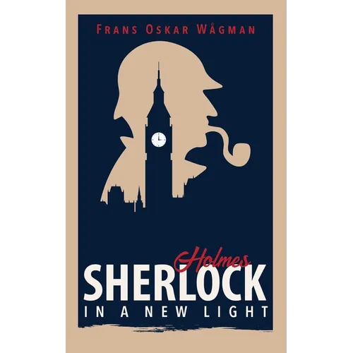 Sherlock Holmes in a New Light