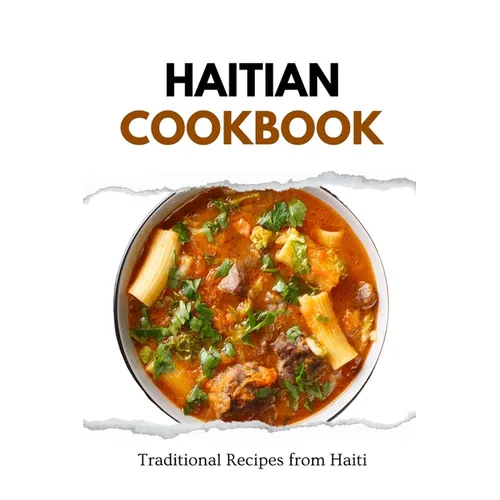 Haitian Cookbook: Traditional Recipes from Haiti