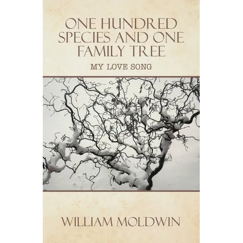 One Hundred Species and One Family Tree: My Love Song