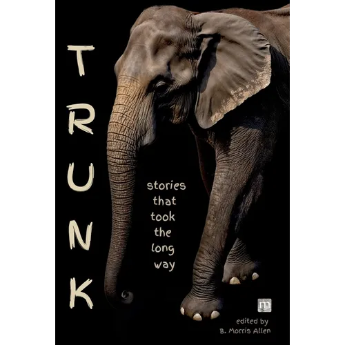 Trunk: stories that took the long way