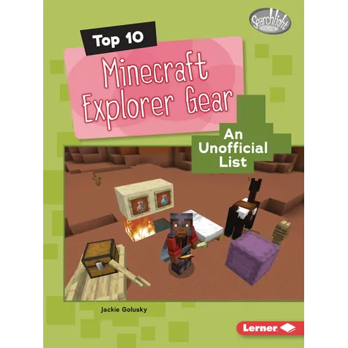 Top 10 Minecraft Explorer Gear: An Unofficial List