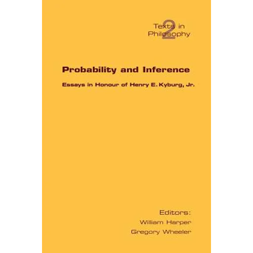 Probability and Inference. Essays in Honour of Henry E. Kyburg Jr.