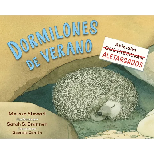 Dormilones de Verano (Spanish Edition): Animales Aletargados
