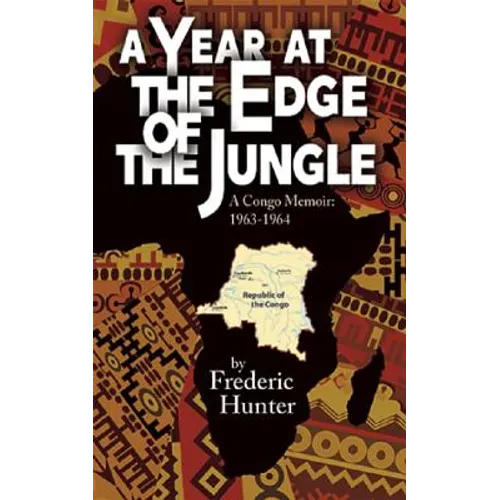 A Year at the Edge of the Jungle