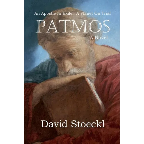 Patmos - An Apostle in Exile - A Planet on Trial