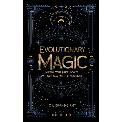 Evolutionary Magic: Unleash Your Inner Power Without Scaring the Neighbors