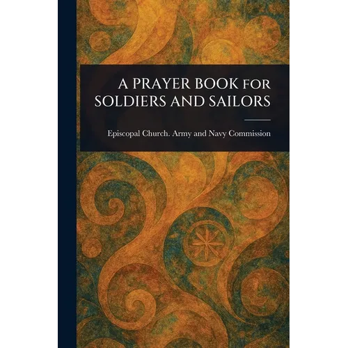 A PRAYER BOOK for SOLDIERS AND SAILORS