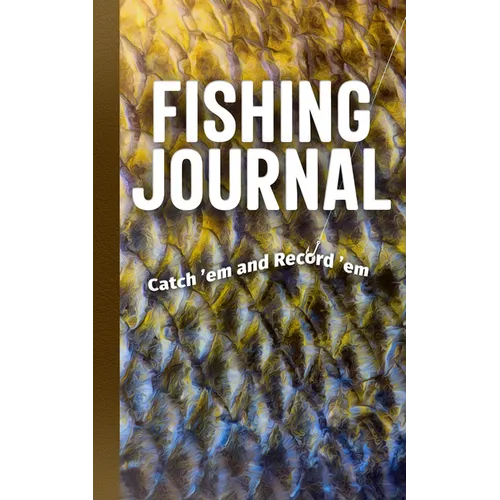 Fishing Journal: Catch 'em and Record 'em