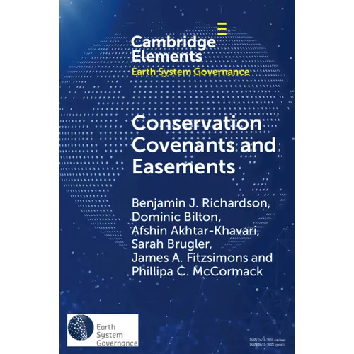 Conservation Covenants and Easements: A Local Instrument Supporting Global Biodiversity Goals