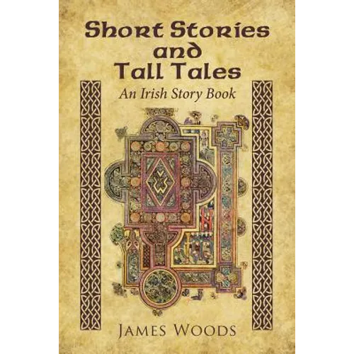 Short Stories and Tall Tales: An Irish Story Book