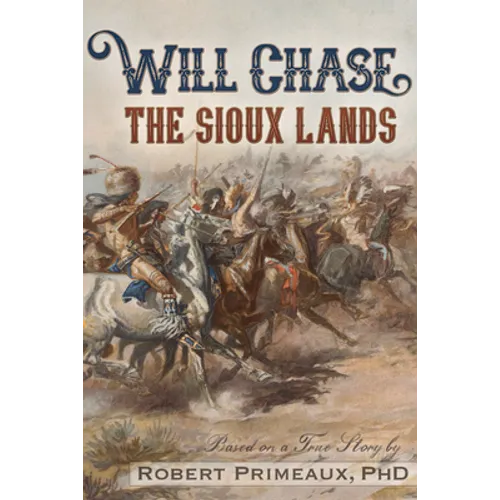 Will Chase, "The Sioux Lands"