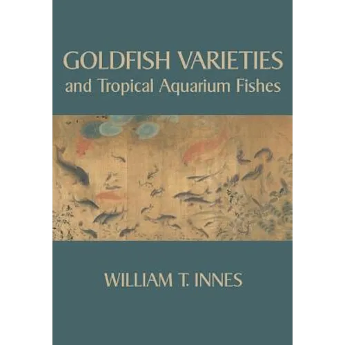 Goldfish Varieties and Tropical Aquarium Fishes