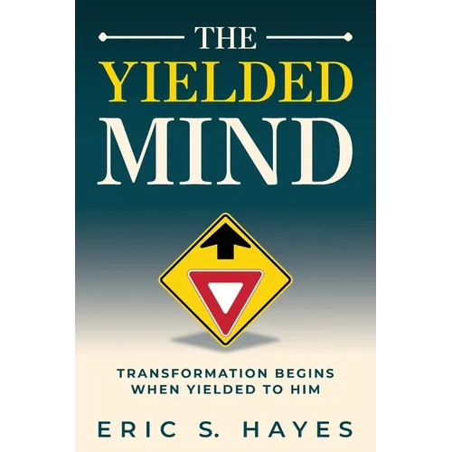 The Yielded Mind