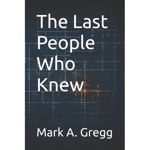 The Last People Who Knew