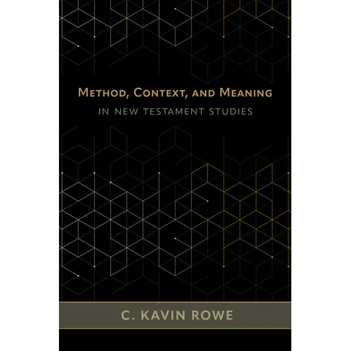 Method, Context, and Meaning in New Testament Studies