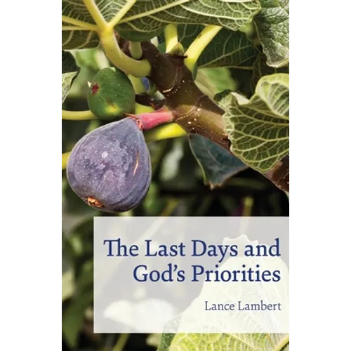 The Last Days and God's Priorities