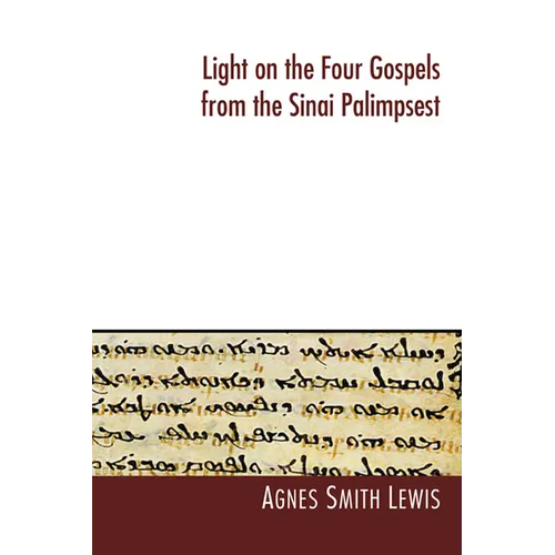Light on the Four Gospels from the Sinai Palimpsest