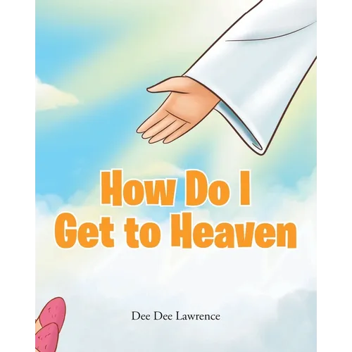 How Do I Get to Heaven