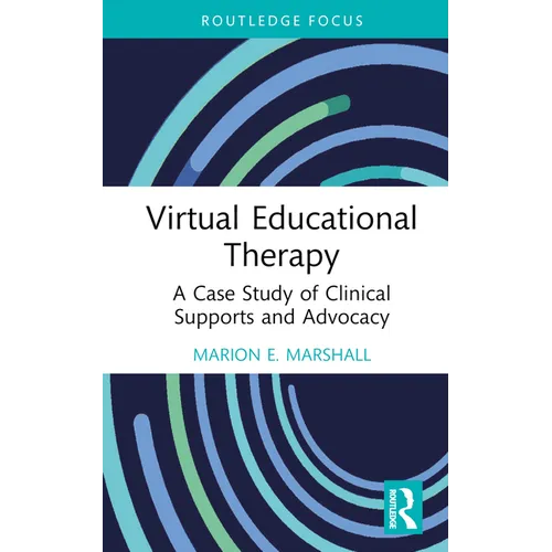 Virtual Educational Therapy: A Case Study of Clinical Supports and Advocacy