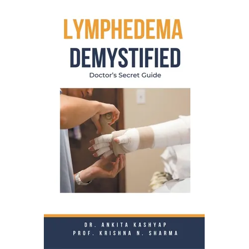 Lymphedema Demystified: Doctor's Secret Guide