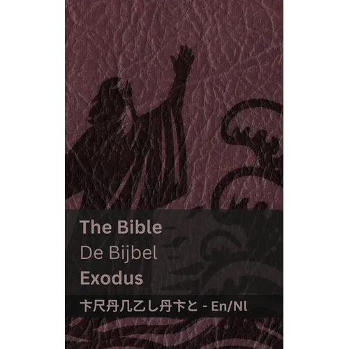 The Bible (Exodus) / De Bijbel: Tranzlaty English Nederlands