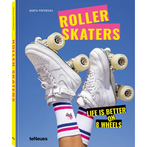 Rollerskaters: Life Is Better on 8 Wheels