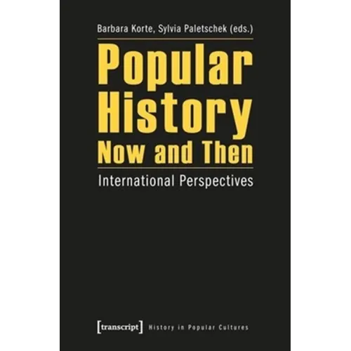 Popular History Now and Then: International Perspectives