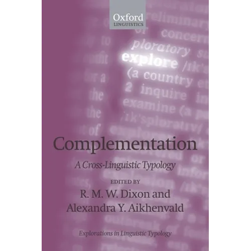 Complementation: A Cross-Linguistic Typology
