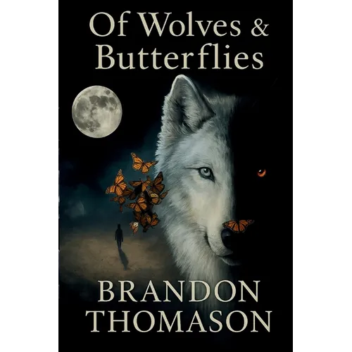 Of Wolves & Butterflies