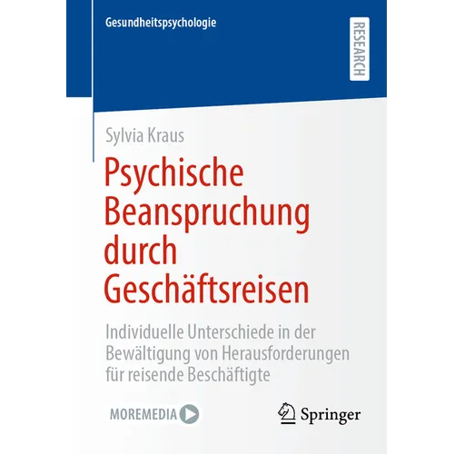 Psychische Beanspruchung Durch Geschäftsreisen: Individuelle Unterschiede in Der Bewältigung Von Herausforderungen Für Reisende Beschäftigte