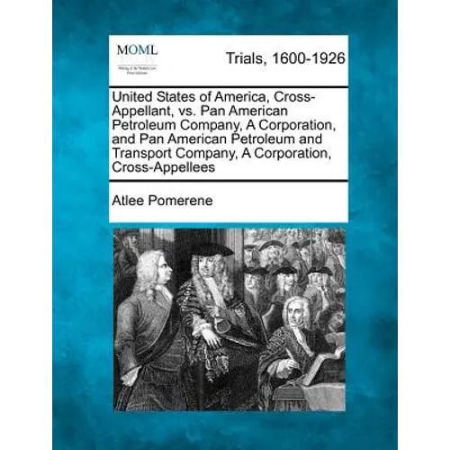 United States of America, Cross-Appellant, vs. Pan American Petroleum Company, a Corporation, and Pan American Petroleum and Transport Company, a Corp