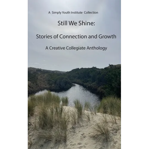 Still We Shine: Stories of Connection and Growth