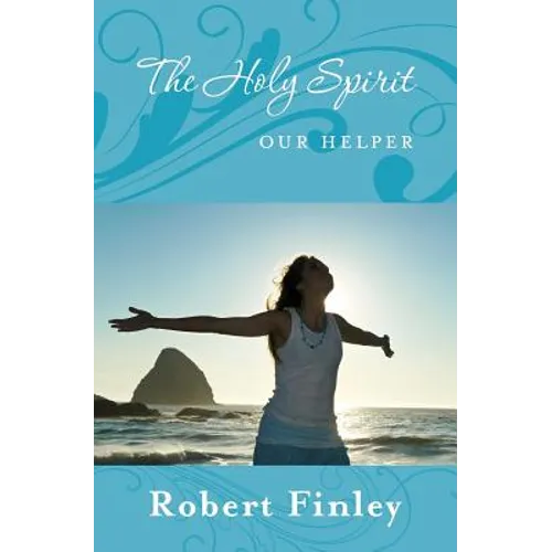 The Holy Spirit: Our Helper