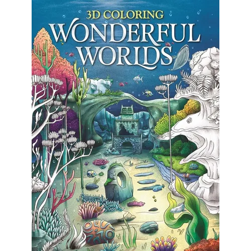 3D Coloring Wonderful Worlds: Coloring Book for Adults and Teens