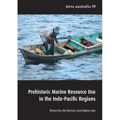 Prehistoric Marine Resource Use in the Indo-Pacific Regions