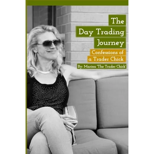 The Day Trading Journey: Confessions of a Trader Chick