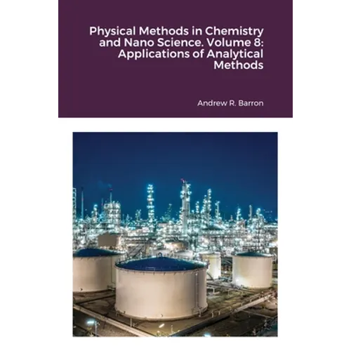 Physical Methods in Chemistry and Nano Science. Volume 8: Applications of Analytical Methods