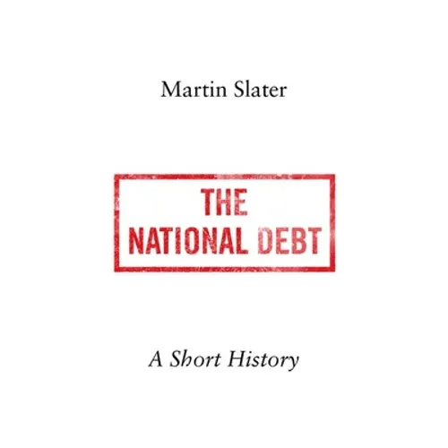 The National Debt: A Short History