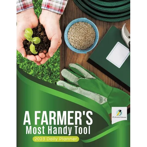 A Farmer's Most Handy Tool: 2023 Daily Planner