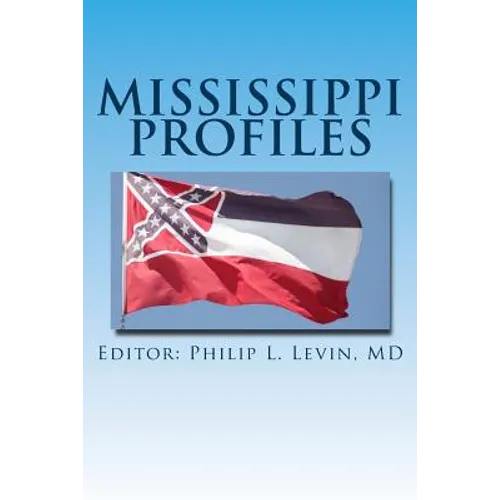 Mississippi Profiles: Stories of Memorable Men and Women of the Magnolia State