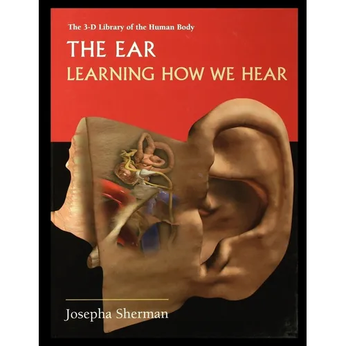 The Ear: Learning How We Hear