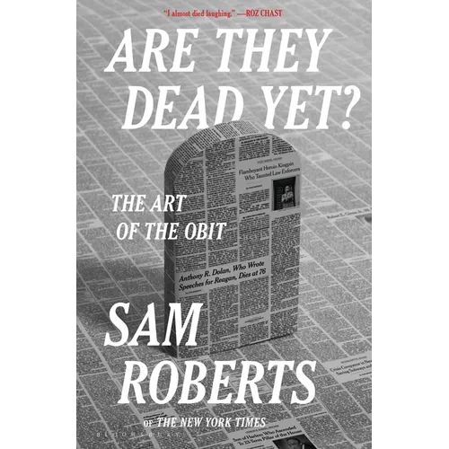 Are They Dead Yet?: The Art of the Obit