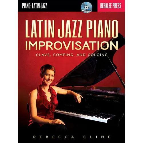 Latin Jazz Piano Improvisation: Clave, Comping, and Soloing Book/Online Audio