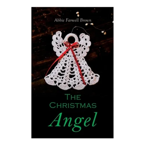 The Christmas Angel: Christmas Classic